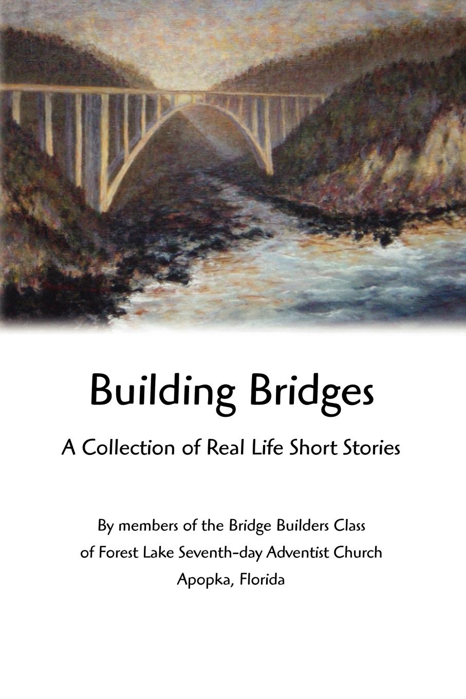 Building Bridges: A Collection of Real Life Short Stories - Bridge Builders Class