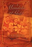 A Mandolin of Gold - Tedesco, Michael Frank