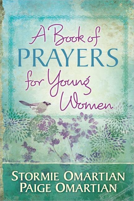 A Book of Prayers for Young Women - Omartian, Stormie|Omartian, Paige