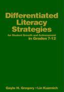 Differentiated Literacy Strategies for Student Growth and Achievement in Grades 7-12 - Gregory, Gayle H.|Kuzmich, Lin