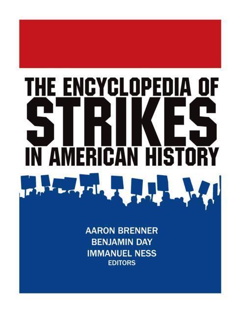 Brenner, A: The Encyclopedia of Strikes in American History