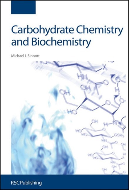 CARBOHYDRATE CHEMISTRY & BIOCH - Sinnott, Michael