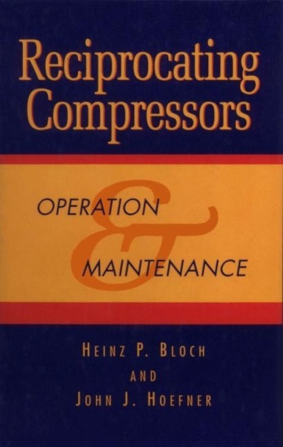 RECIPROCATING COMPRESSORS - Bloch, Heinz P.|Hoefner, John J.