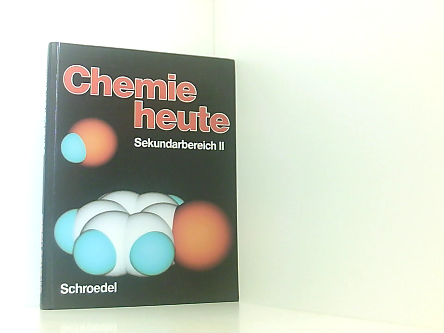 Chemie heute - Sekundarstufe II: Schülerband Sekundarstufe II - Unknown Author