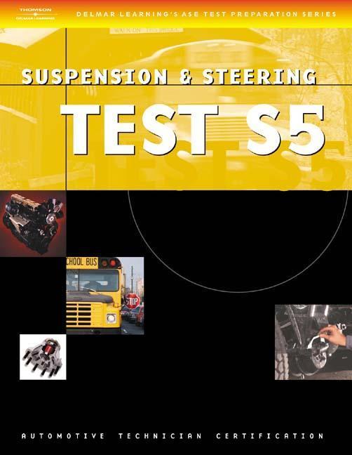 ASE Test Preparation Series: School Bus (S5) Suspension and Steering - Delmar Publishers