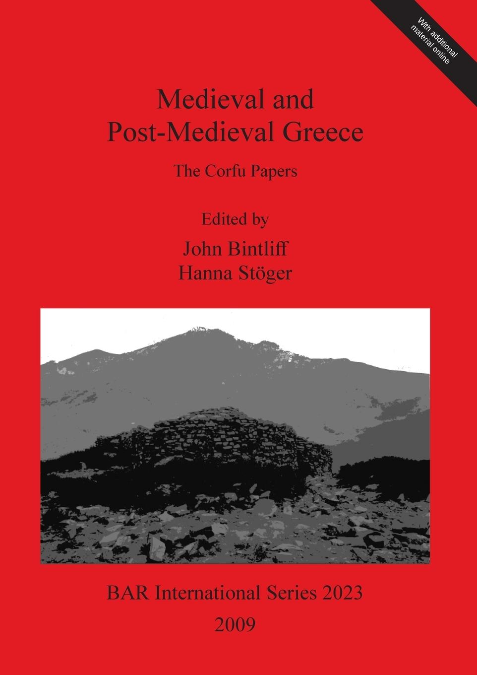 Medieval and Post-Medieval Greece: The Corfu Papers - Bintliff, John|Stoger, Hanna