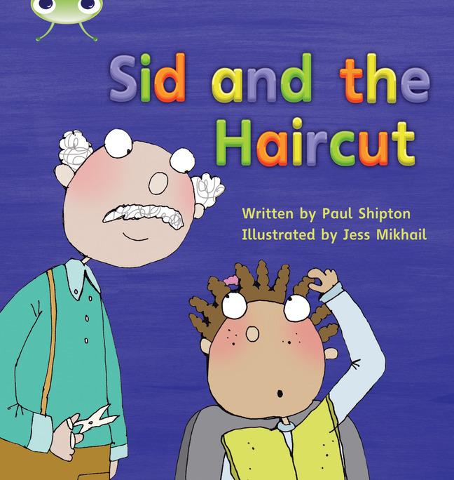 Bug Club Phonics Fiction Year 1 Phase 4 Set 12 Sid and the Haircut - Shipton, Paul