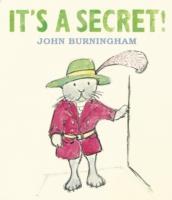 Burningham, J: It\\ s a Secret - Burningham, John