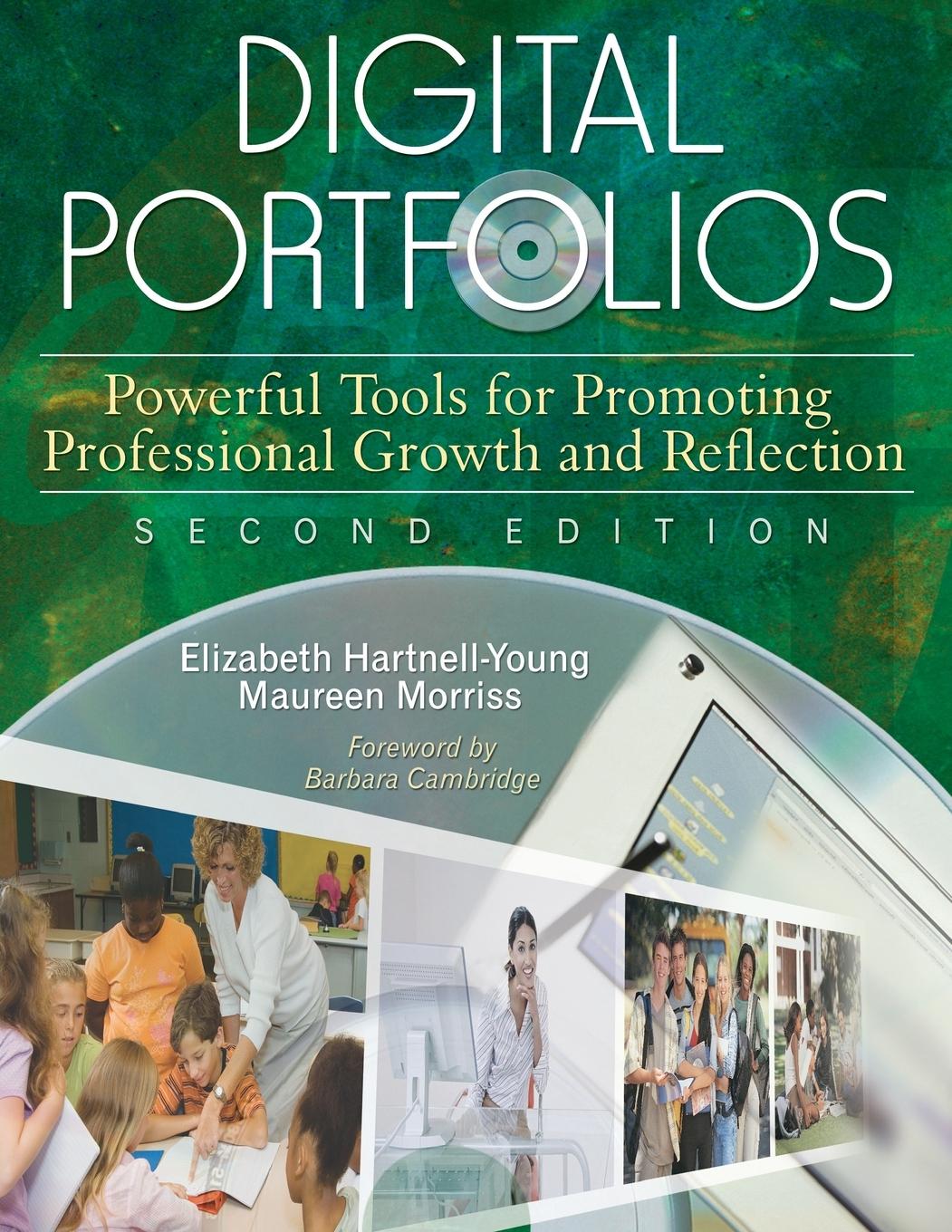 Digital Portfolios: Powerful Tools for Promoting Professional Growth and Reflection - Hartnell-Young, Elizabeth|Morriss, Maureen P.