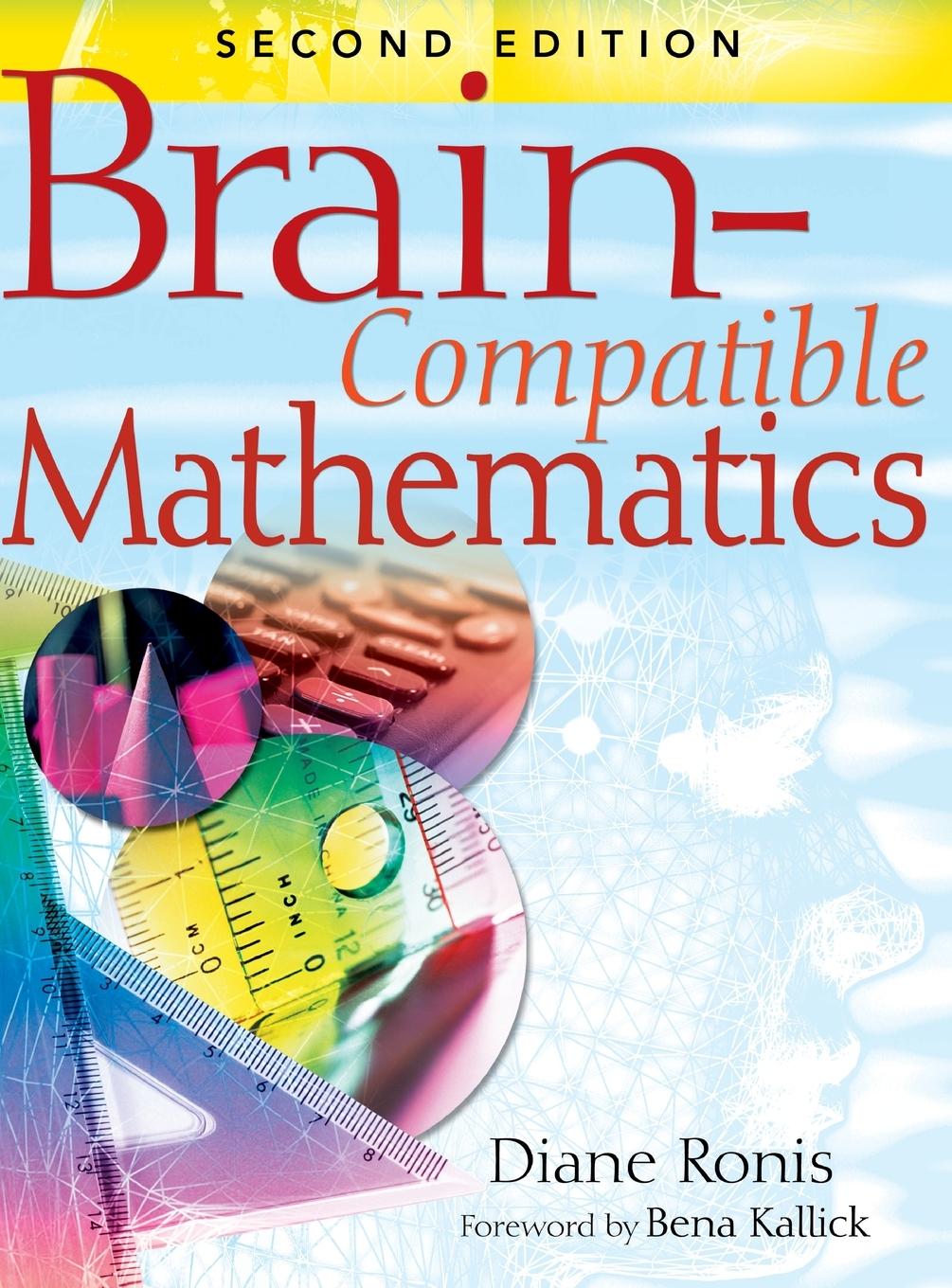 Brain-Compatible Mathematics - Ronis, Diane L.