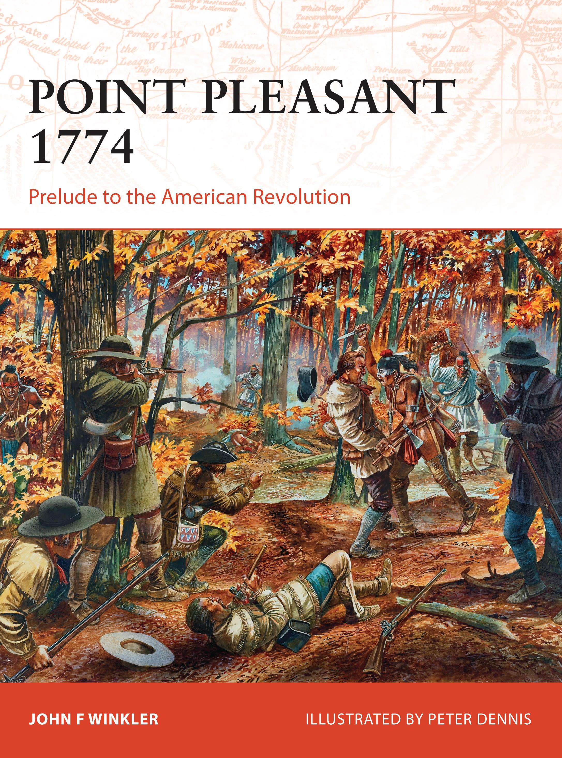 Point Pleasant 1774: Prelude to the American Revolution - Winkler, John F.