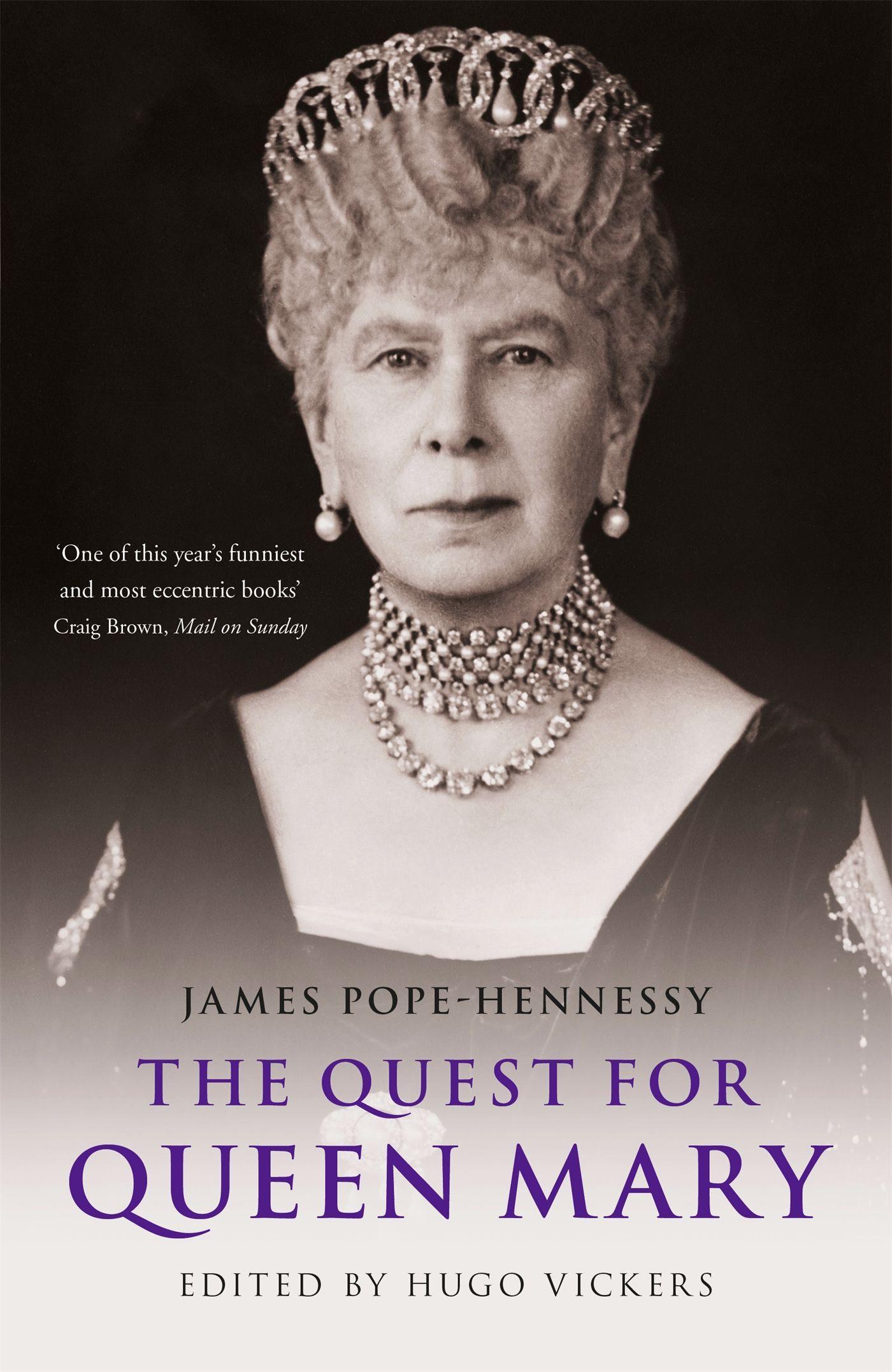The Quest for Queen Mary - Pope-Hennessy, James|Vickers, Hugo