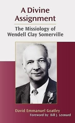 A Divine Assignment: The Missiology of Wendell Clay Somerville - Goa, David Emmanuel