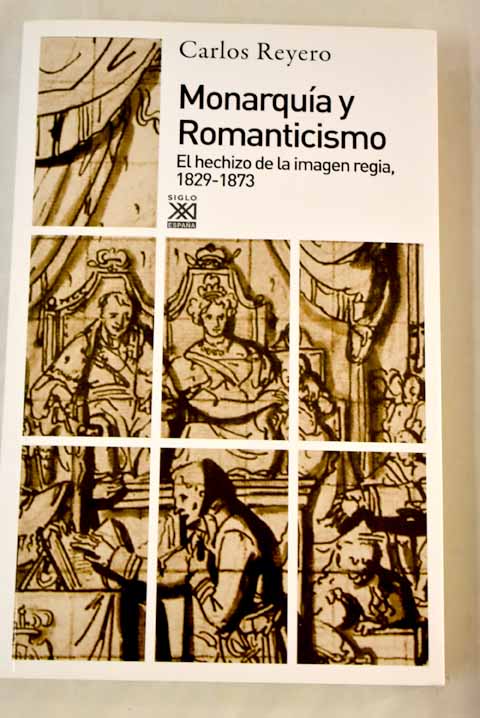 Monarquía y romanticismo - Reyero, Carlos