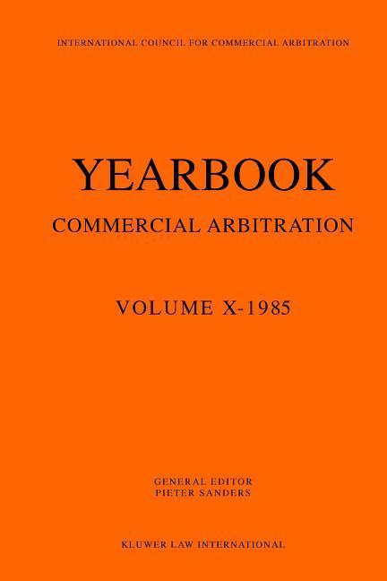 Yearbook Commercial Arbitration, 1985 - Berg, Albert van den