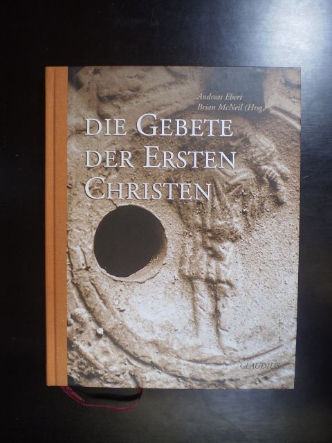 Die Gebete der ersten Christen - Ebert, Andreas / McNeil, Brian (Hrsg.)