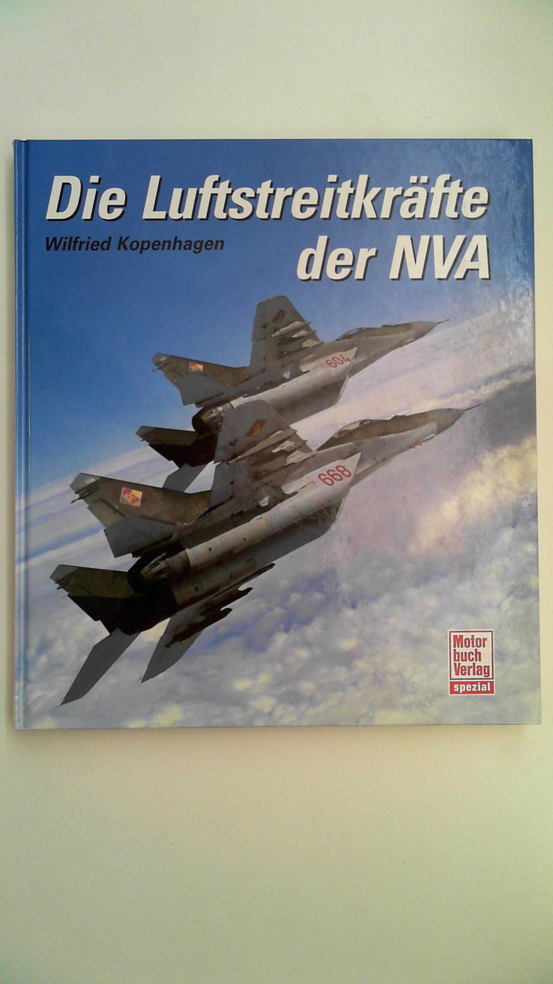 Die Luftstreitkräfte der NVA, - Kopenhagen, Wilfried