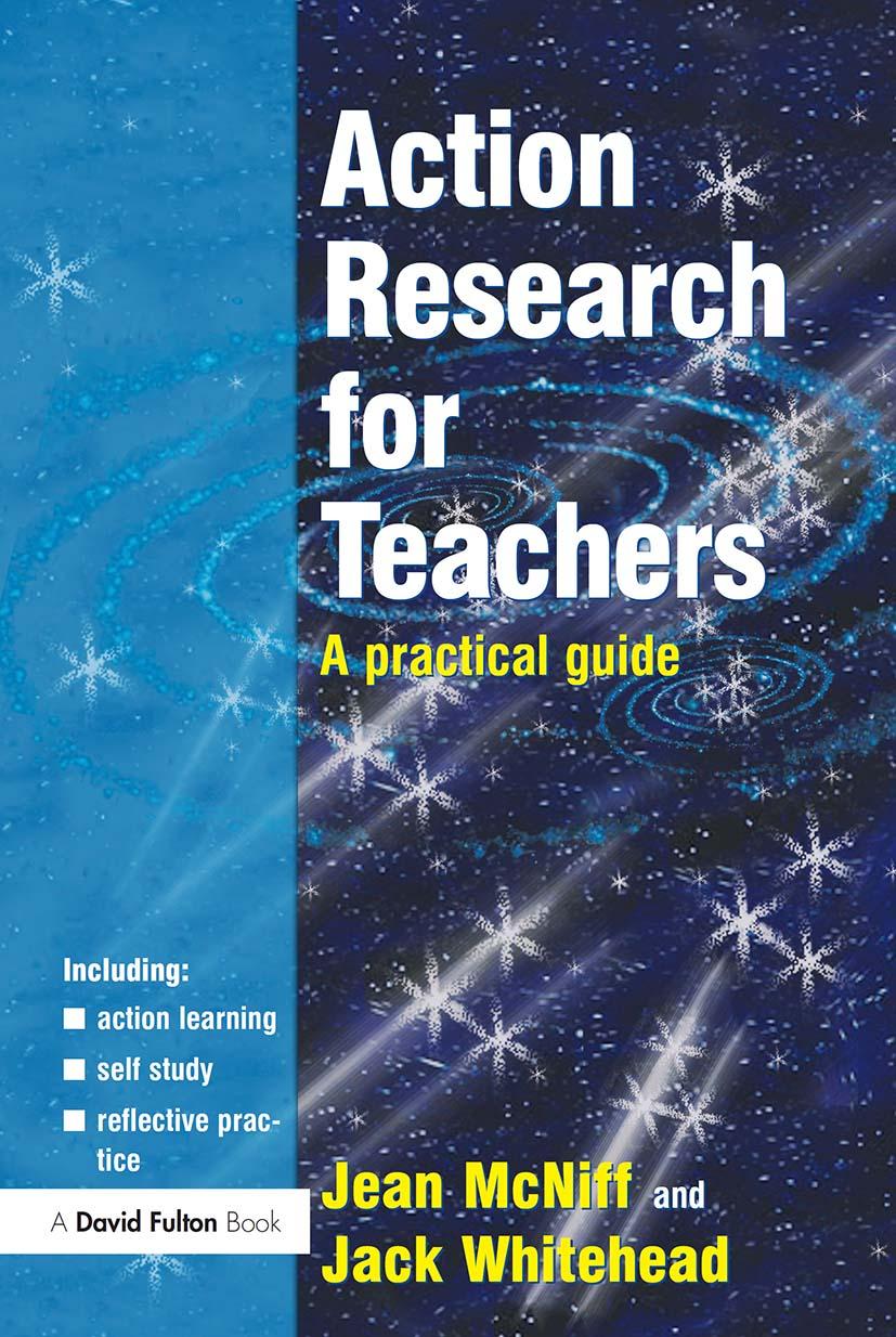 Action Research for Teachers - Jean McNiff (York St John University, UK)|Jack Whitehead