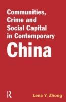 Communities, Crime and Social Capital in Contemporary China - Zhong, Lena (The City University of Hong Kong, Kowloon)