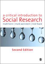 A Critical Introduction to Social Research - Henn, Matt|Weinstein, Mark|Foard, Nick