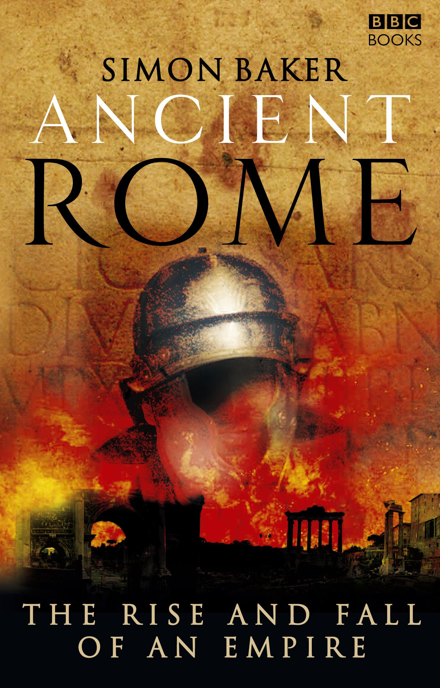 Ancient Rome: The Rise and Fall of an Empire - Baker, Simon|Beard, Mary