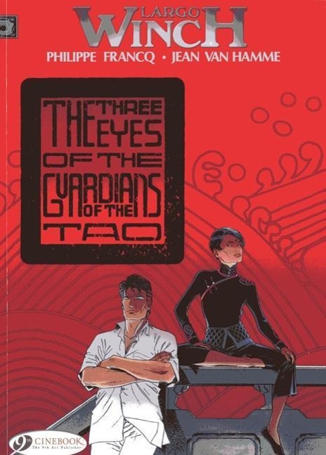 Largo Winch 11 - The Three Eyes of the Guardians of the Tao - Hamme, Jean van