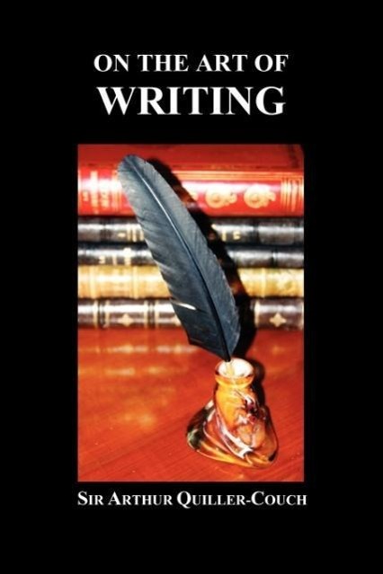 On the Art of Writing (Paperback) - Quiller-Couch, Arthur