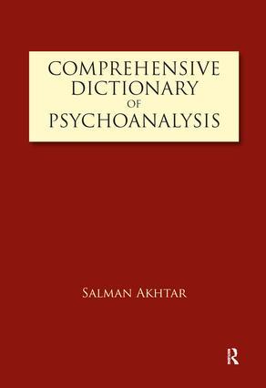 Comprehensive Dictionary of Psychoanalysis - Salman Akhtar