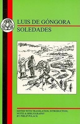 Soledades - Gbongora Y. Argote, Luis de|Gongora Y. Argote, Luis De