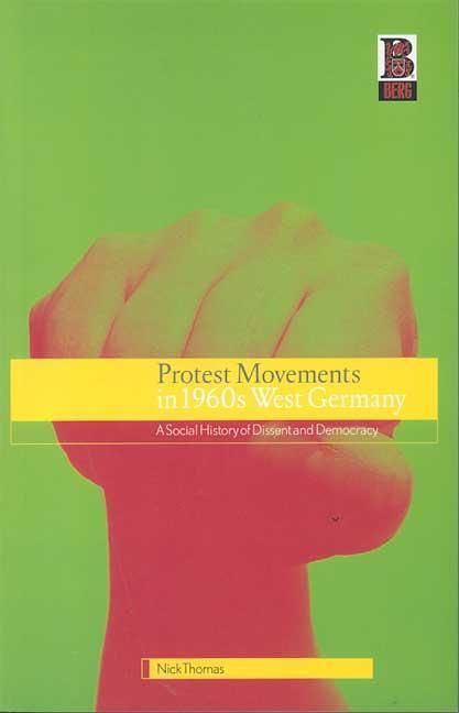 Protest Movements in 1960s West Germany - Thomas, Nick