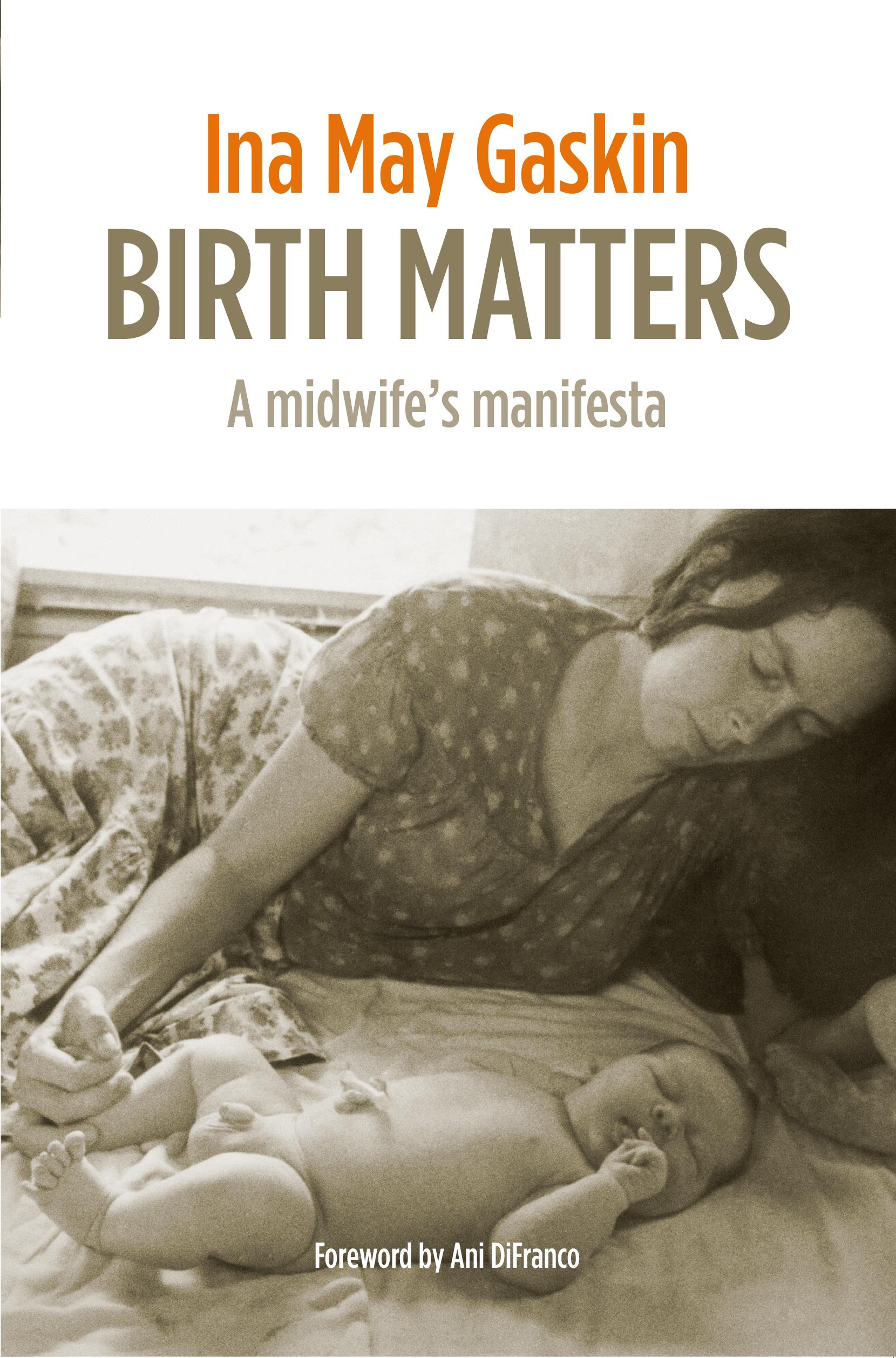 Birth Matters - Gaskin, Ina May