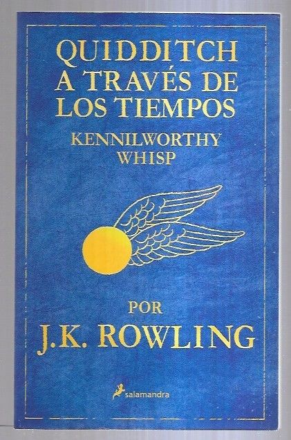 QUIDDITCH A TRAVES DE LOS TIEMPOS - WHISP, KENNILWORTHY (J. K. ROWLING)