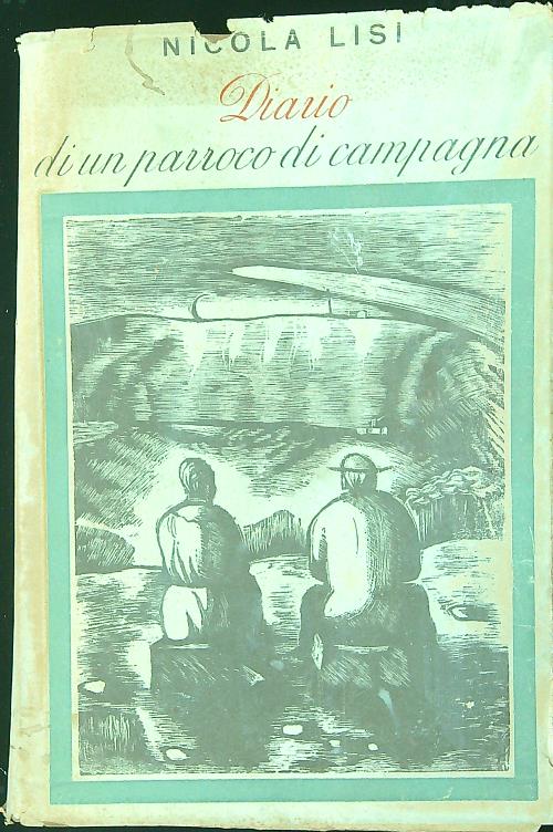 Quanto Dura Il Mandato Di Un Parroco Diario di un parroco di campagna by Lisi, Nicola: Buone (1943