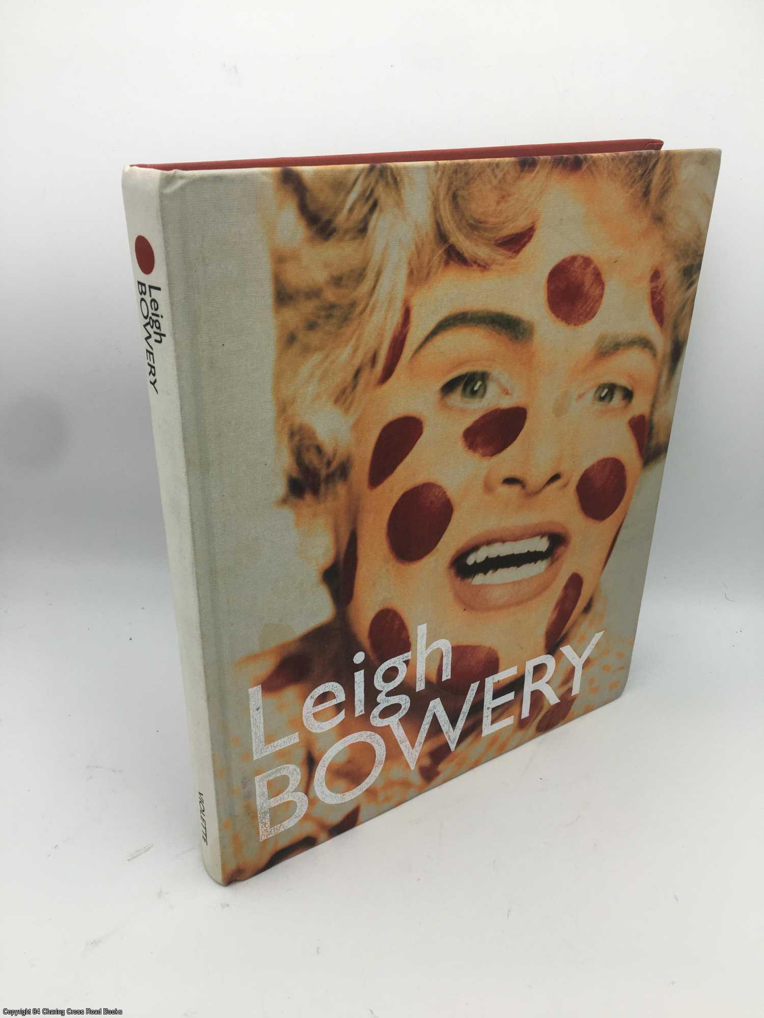 Leigh Bowery - Bowery, Leigh