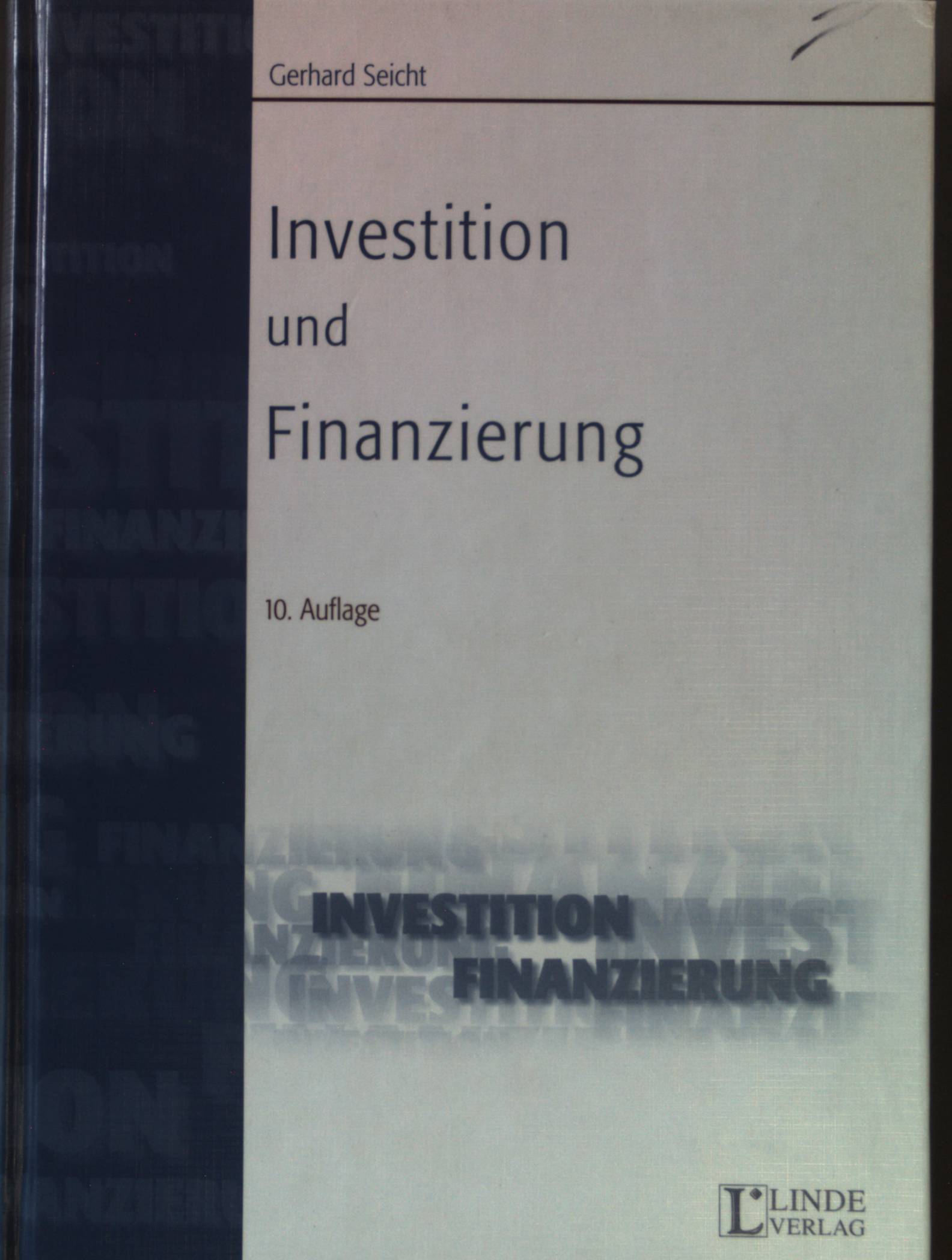 Investition und Finanzierung. - Seicht, Gerhard