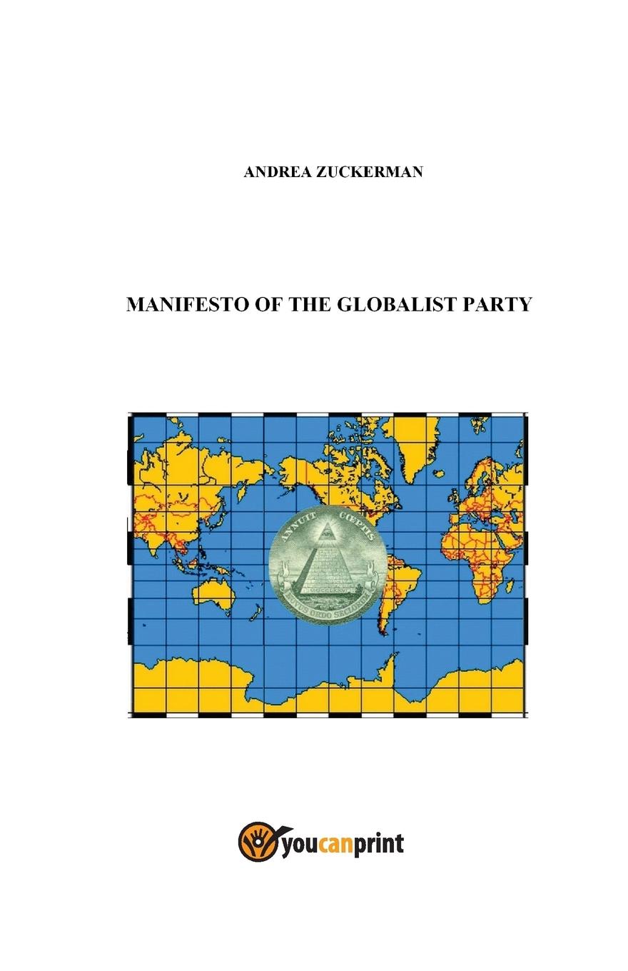 Manifesto of the Globalist Party - Zuckerman, Andrea