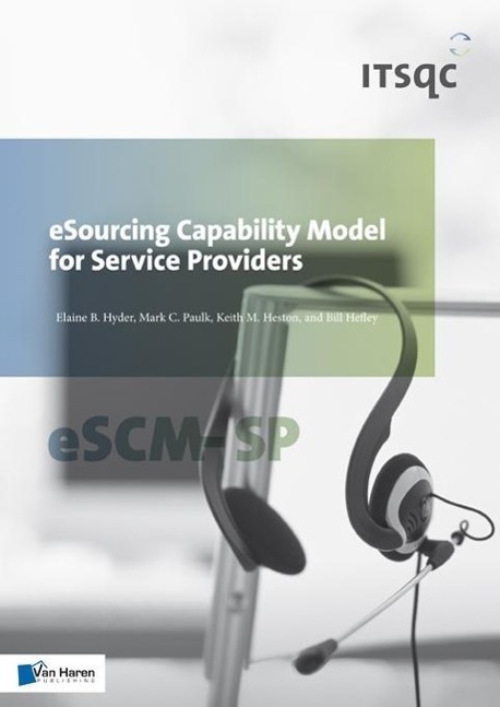 Esourcing Capability Model for Service Providers - Hefley, Bill|Heston, Keith M.|Hyder, Elaine|Paulk, Mark C.