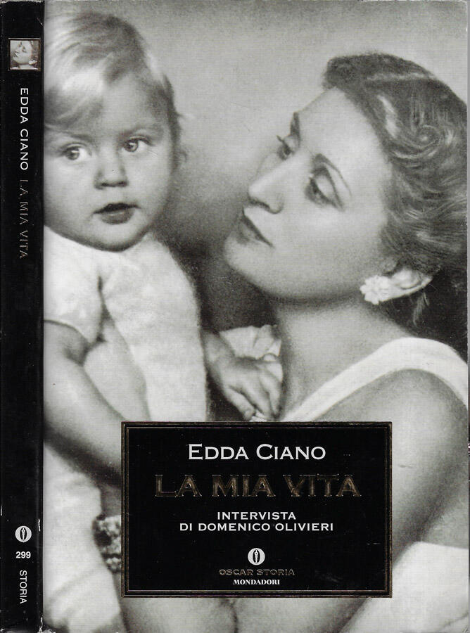 La mia vita Intervista di Domenico Olivieri - Edda Ciano