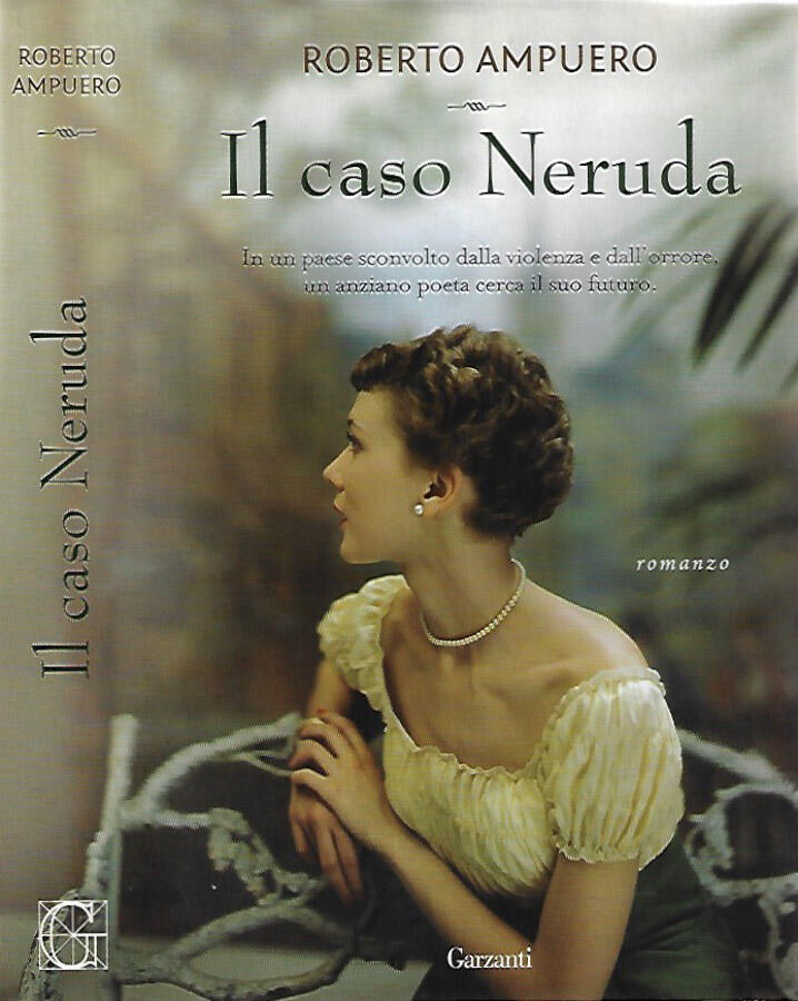 Il caso Neruda - Roberto Ampuero