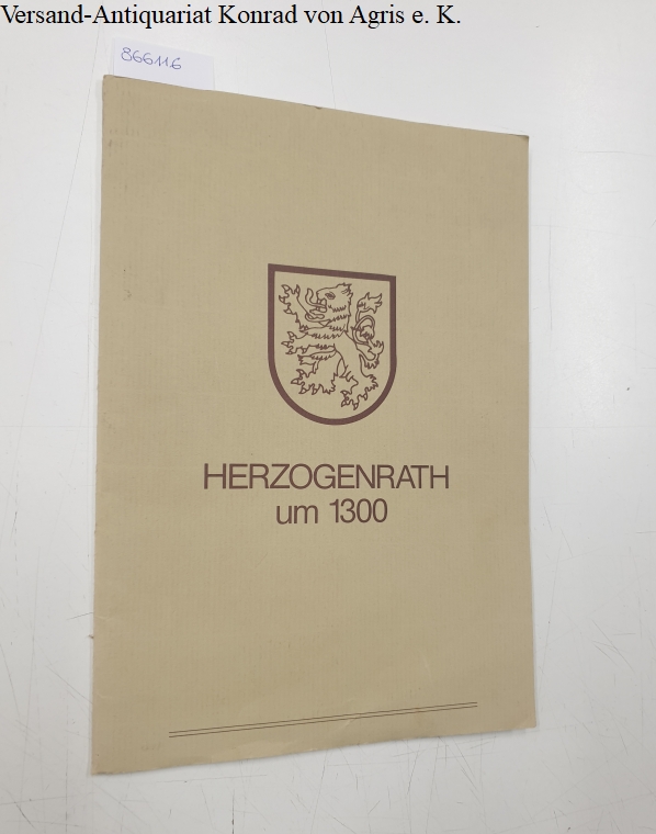 Herzogenrath um 1300: 5 Kunstdrucke: Spaltenstein, Heinz (Zeichn.) und Günter Essers: [Fine]