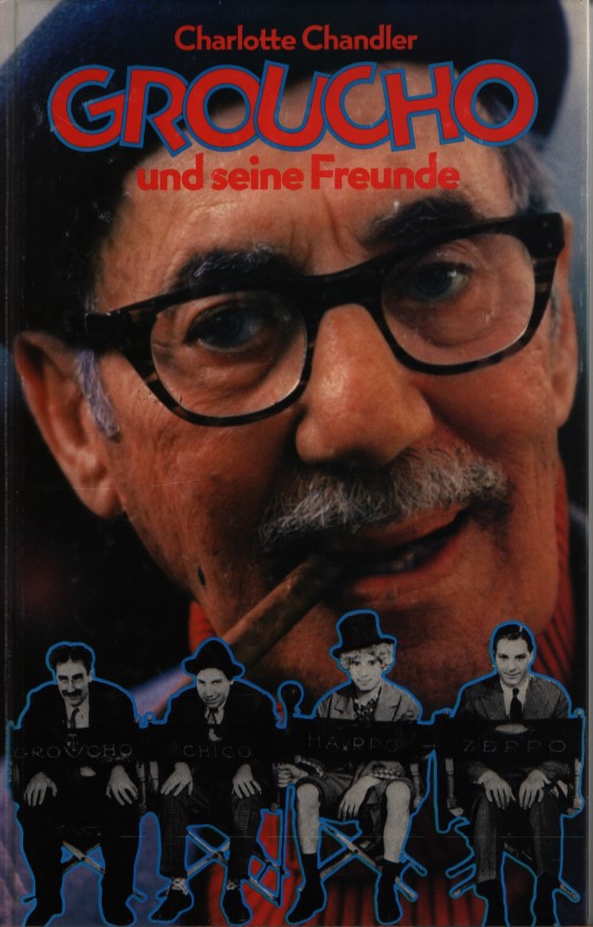 Groucho und seine Freunde. - Chandler, Charlotte