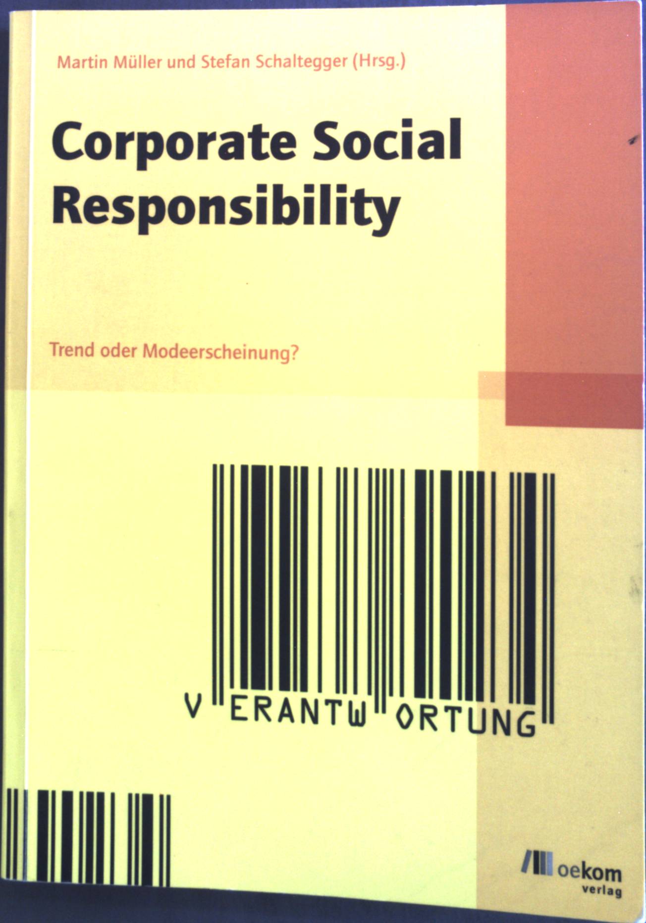 Corporate social responsibility : Trend oder Modeerscheinung - Müller, Martin