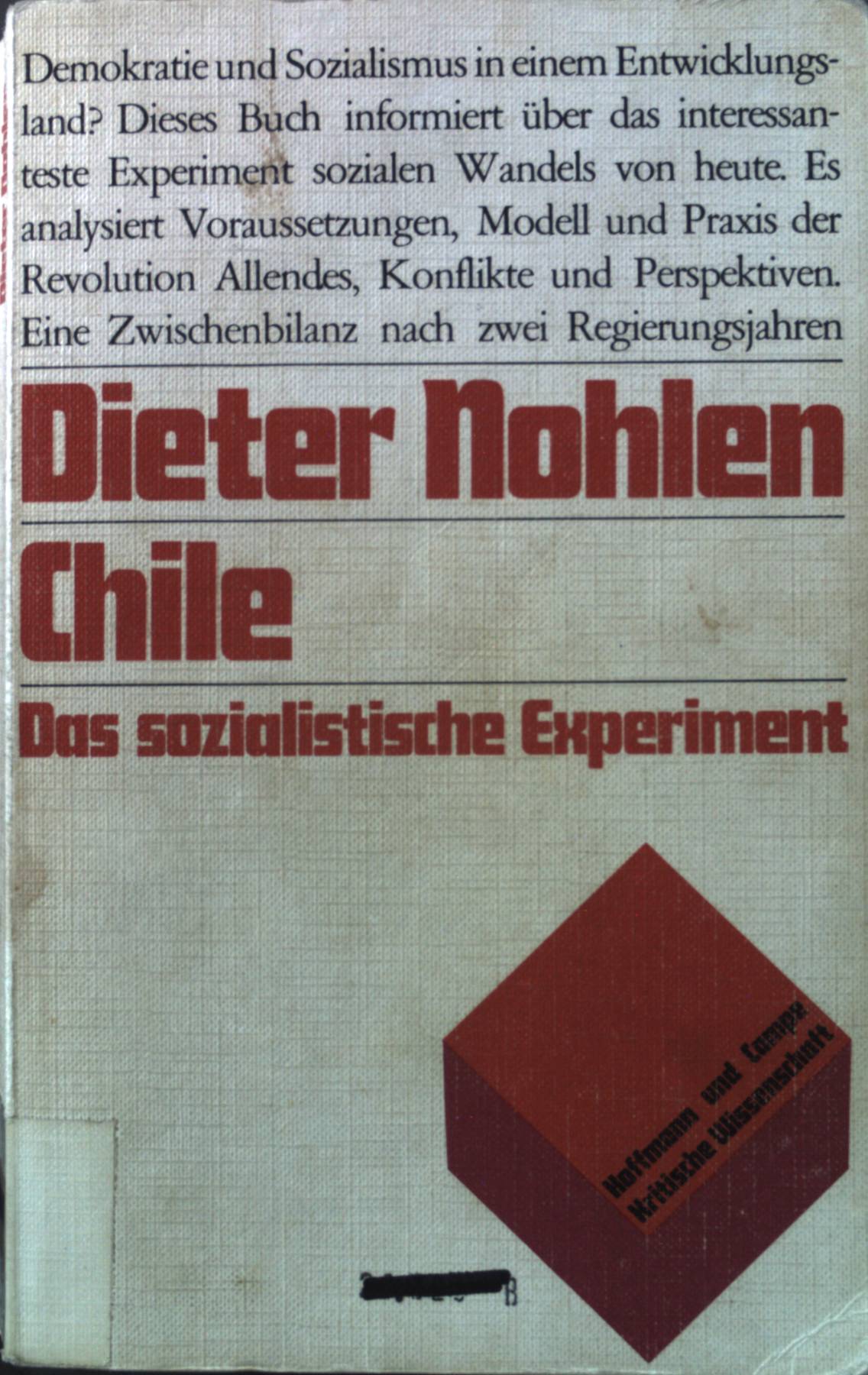 Chile : das sozialistische Experiment. Kritische Wissenschaft - Nohlen, Dieter