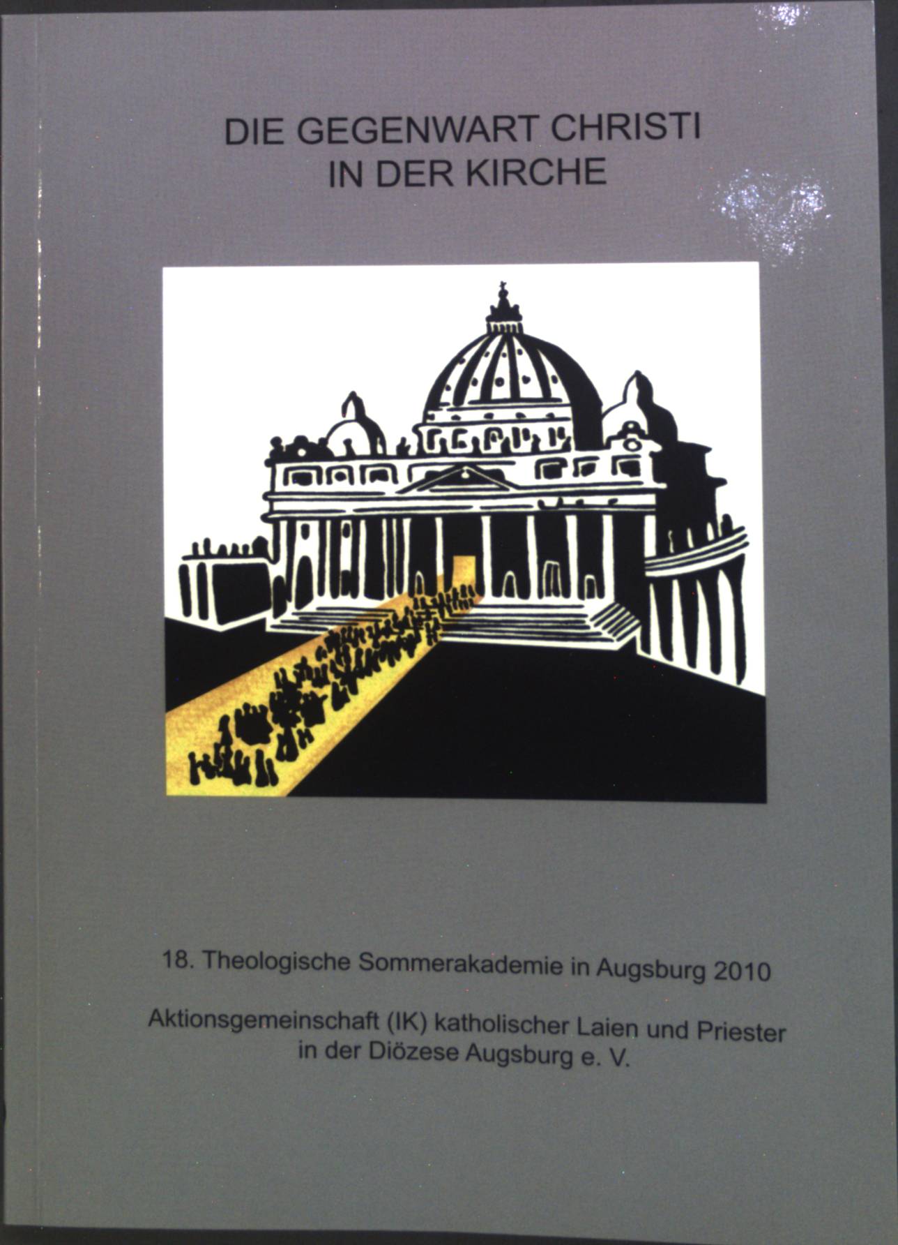 Die Gegenwart Christi in der Kirche : Inneres Geheimnis und äußere Strukturen. - Stumpf, Gerhard
