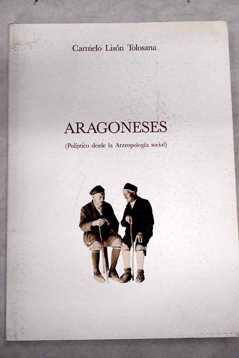 Aragoneses - Lisón Tolosana, Carmelo