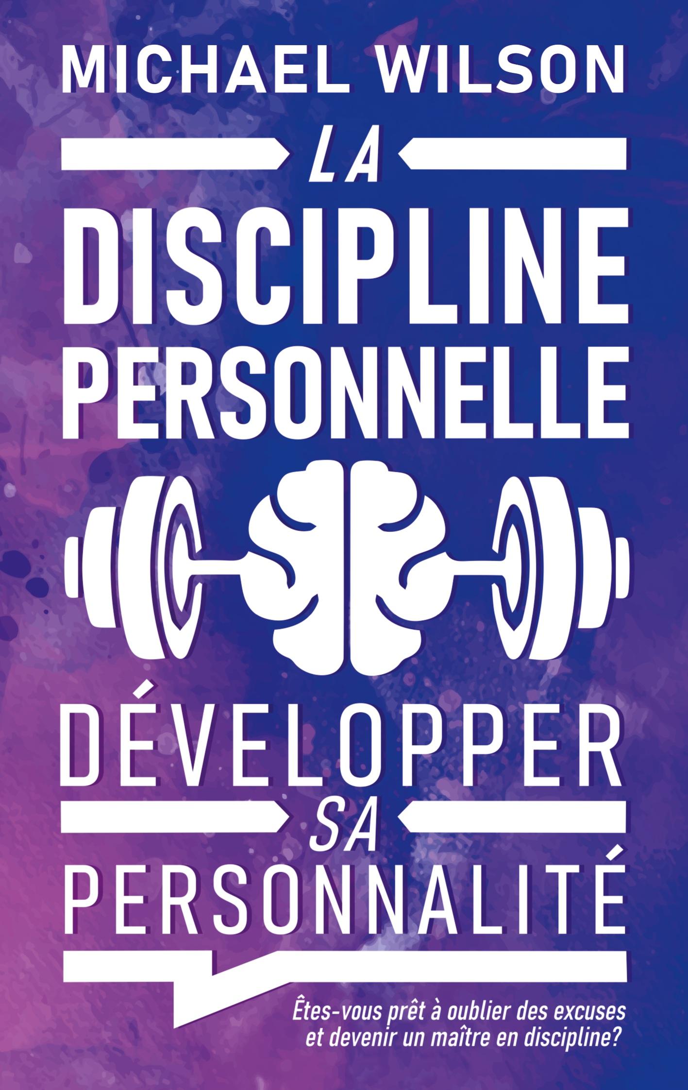 La discipline personnelle - Wilson, Michael