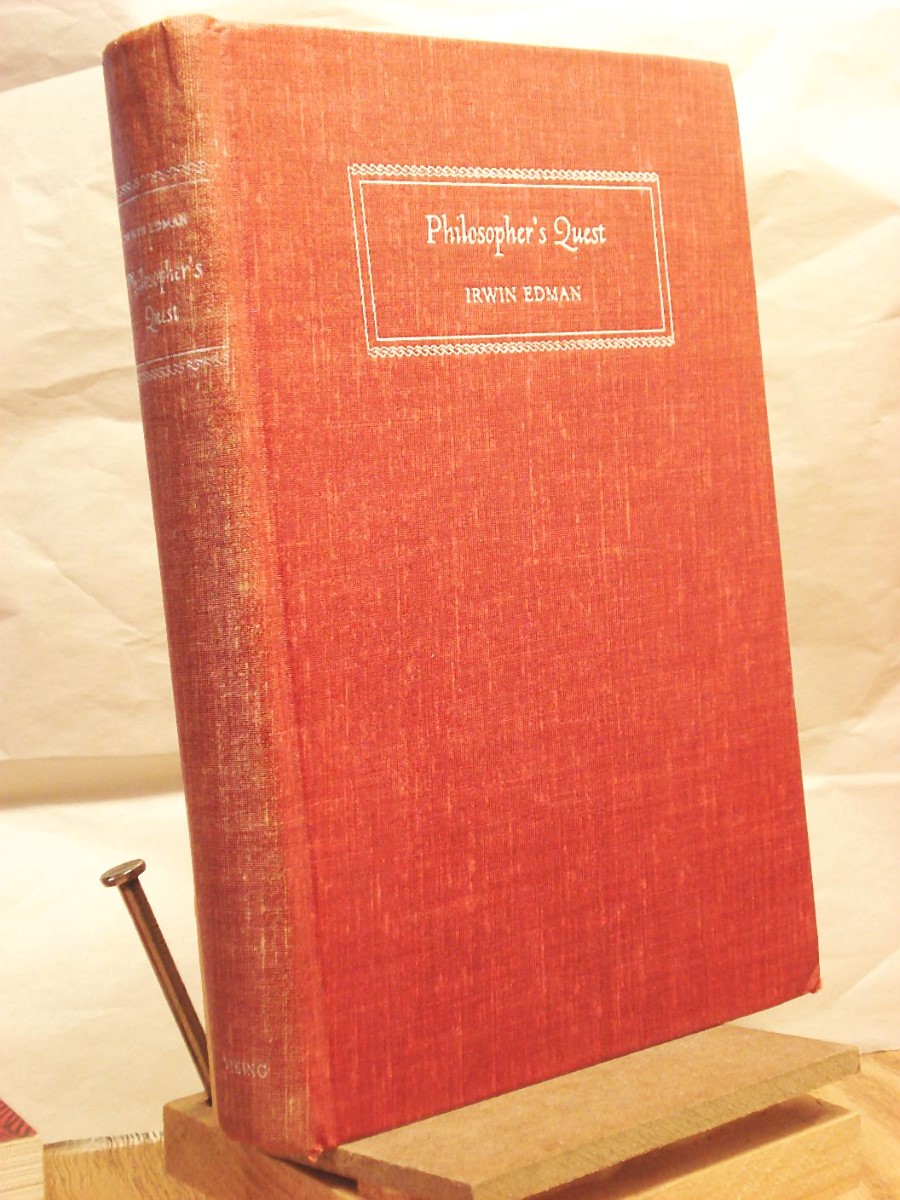 Philosopher's Quest by Edman, Irwin Very Good Hardcover (1947) First