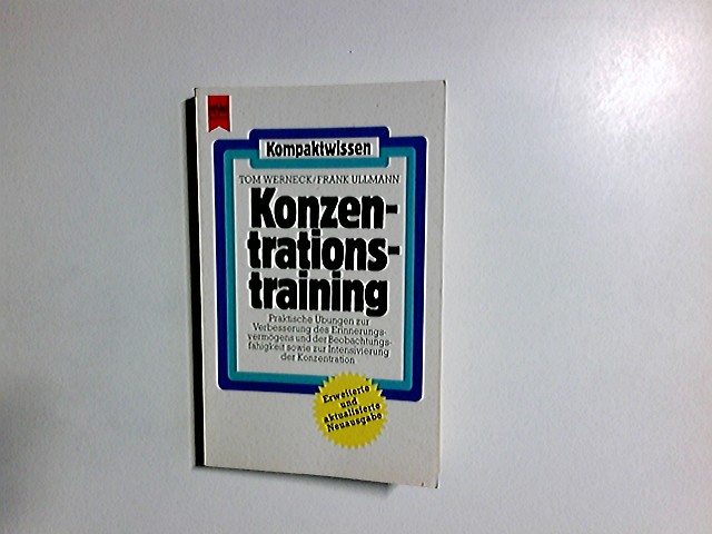 Konzentrationstraining. Tom Werneck ; Frank Ullmann / Kompaktwissen ; Nr. 109; Heyne-Bücher - Werneck, Tom und Frank Ullmann