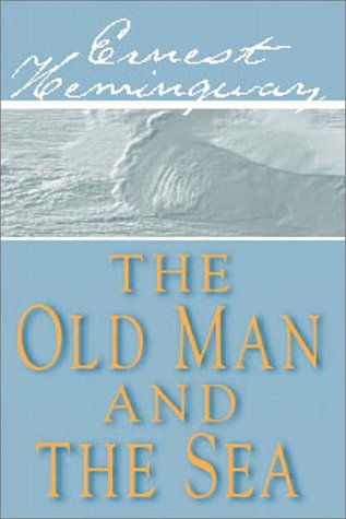 The Old Man And The Sea - Ernest Hemingway