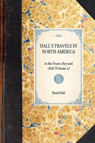 Hall's Travels in North America - Hall, Basil